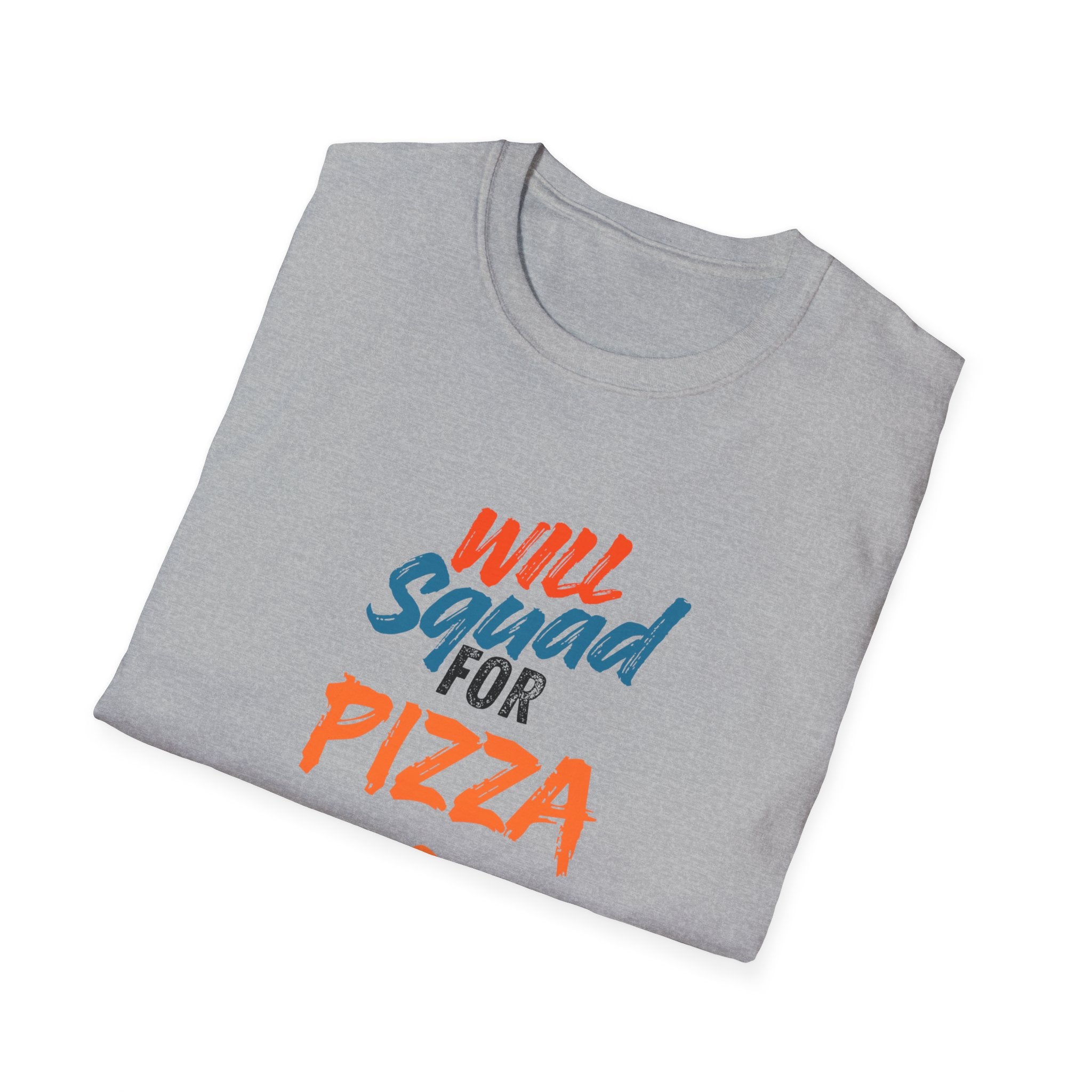 Pizza Squad T‑Shirt — "Will Squad for Pizza" Funny Graphic Tee