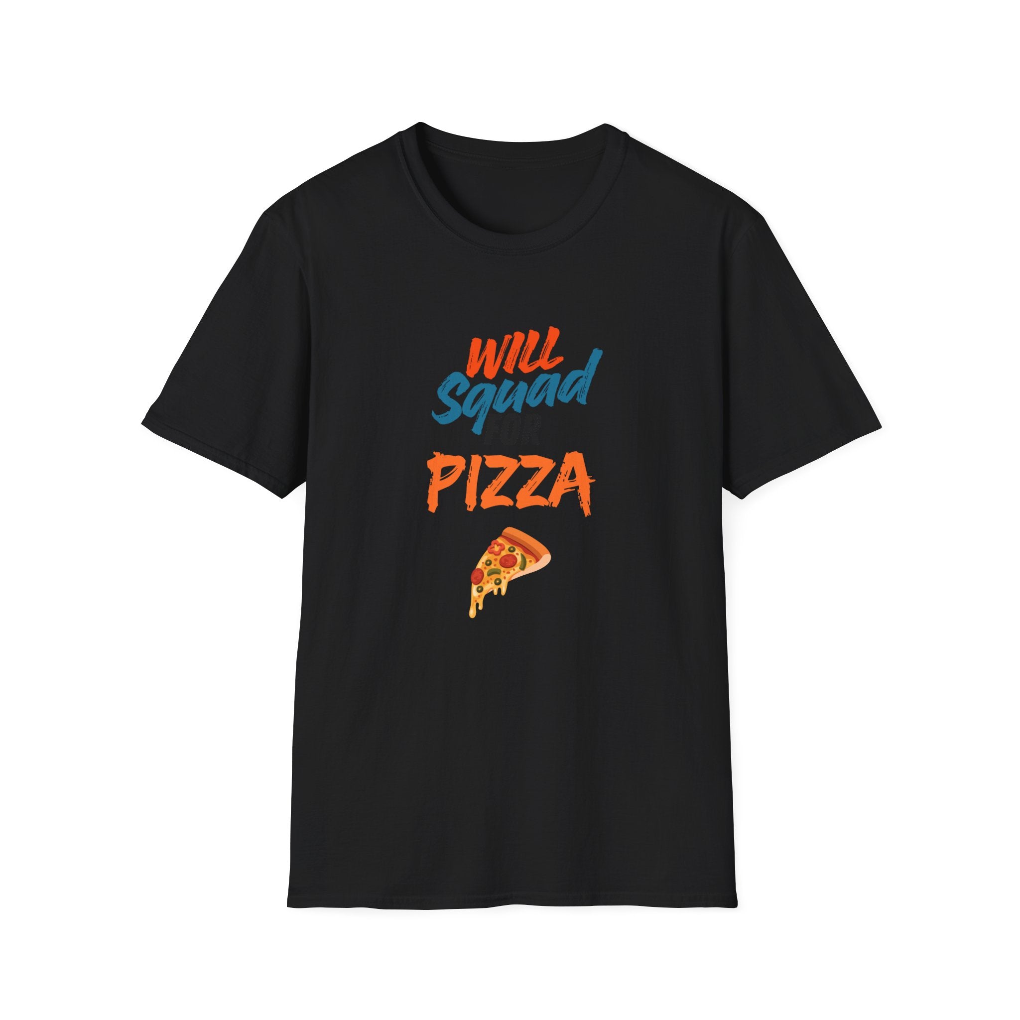Pizza Squad T‑Shirt — "Will Squad for Pizza" Funny Graphic Tee