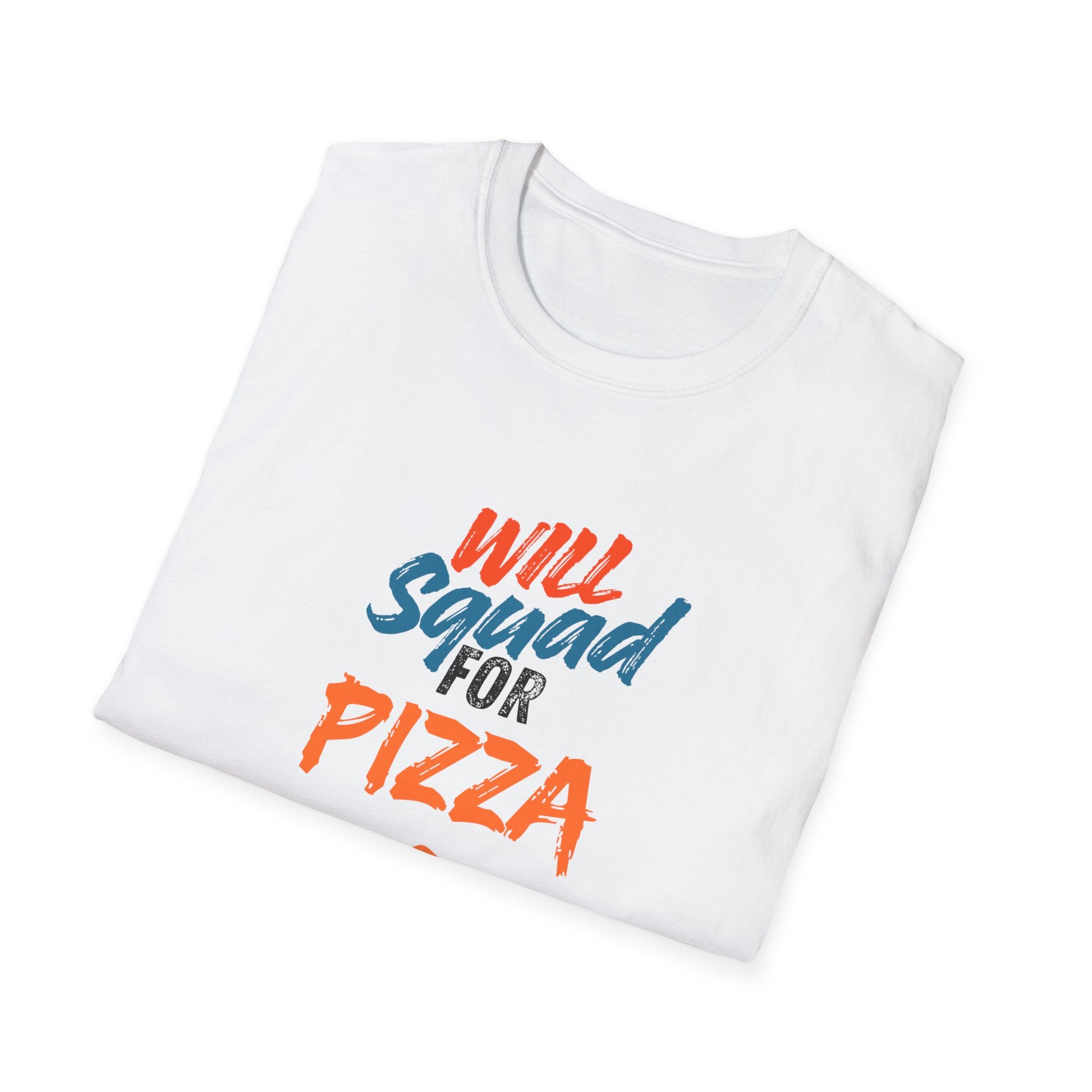 Pizza Squad T‑Shirt — "Will Squad for Pizza" Funny Graphic Tee