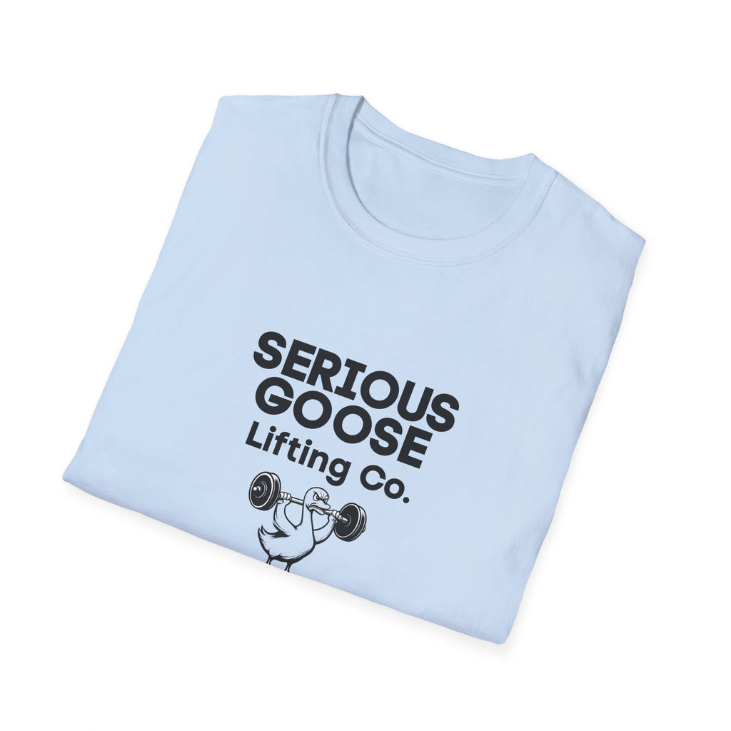 Funny Gym Goose T-Shirt — 'Serious Goose' Motivational Gym Humor Tee