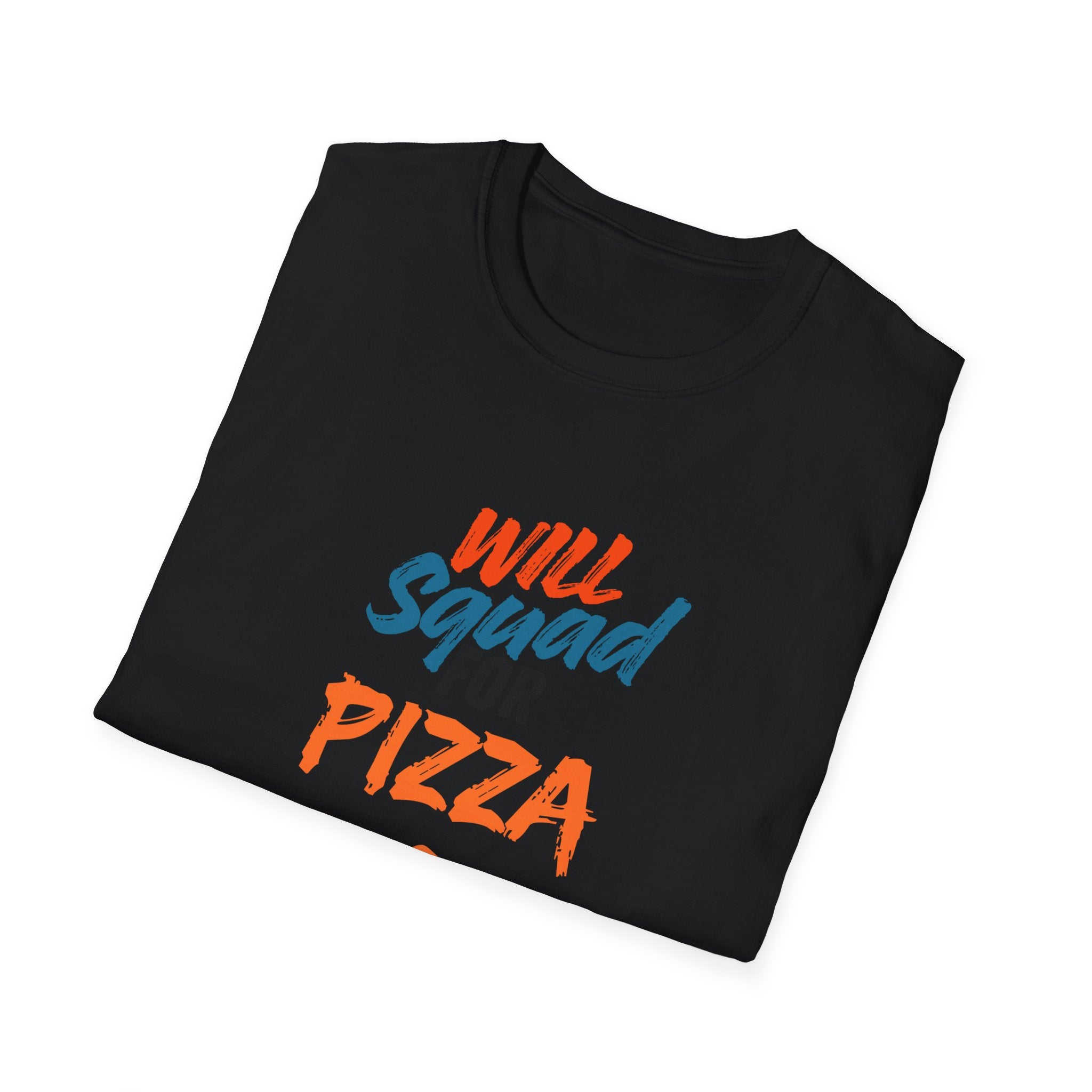Pizza Squad T‑Shirt — "Will Squad for Pizza" Funny Graphic Tee