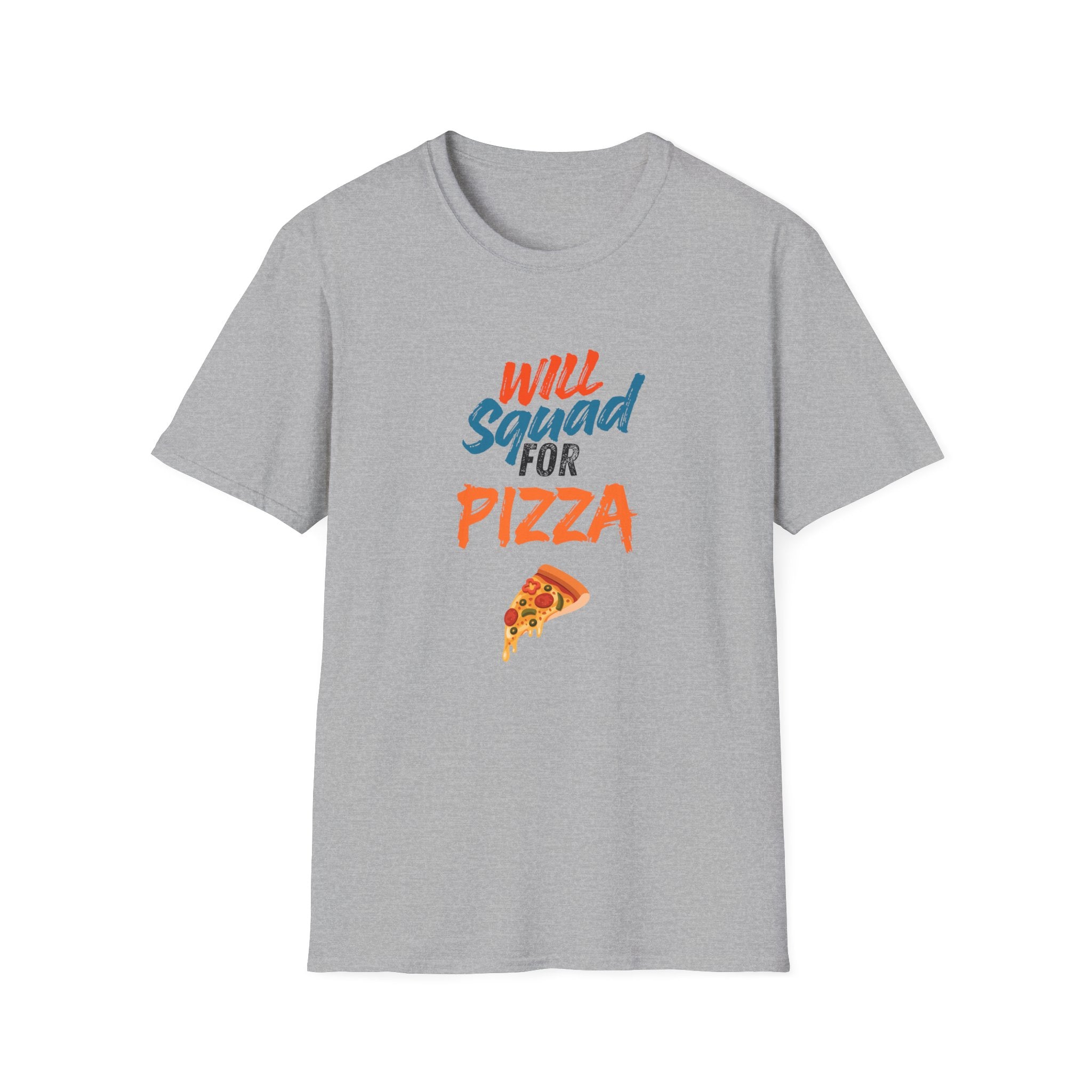 Pizza Squad T‑Shirt — "Will Squad for Pizza" Funny Graphic Tee
